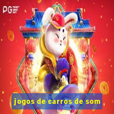 jogos de carros de som